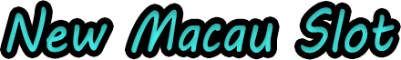 New Macau Slot